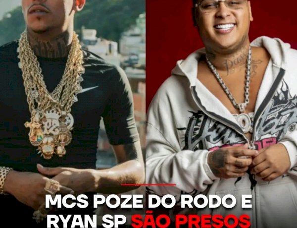 Polícia Federal prende o MC Poze do Rodo e Ryan SP, nesta manhã