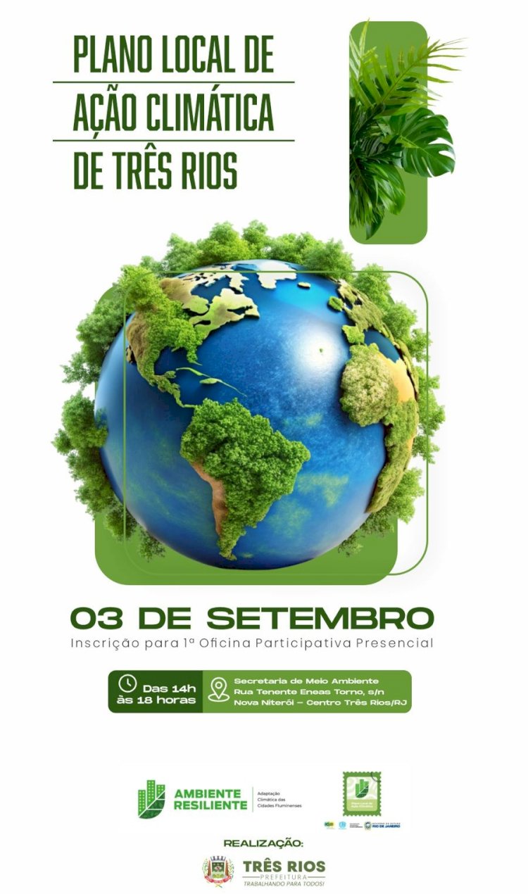 Prefeitura de Três Rios promove oficina participativa do Plano Local de Ação Climática